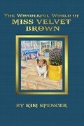 Cover: The Wonderful World of Miss Velvet Brown - Panda Publishing Agency