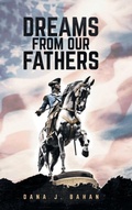 Cover: Dreams From Our Fathers - Gratuity Global LLC
