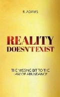 Cover: Reality Doesn't Exist - R. ADAMS