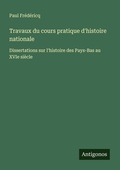 Cover: Travaux du cours pratique d'histoire nationale - Antigonos Verlag