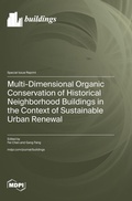 Cover: Multi-Dimensional Organic Conservation of Historical Neighborhood Buildings in the Context of Sustainable Urban Renewal - MDPI AG