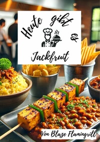 Abbildung von: Heute gibt es - Jackfruit - epubli