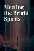 Cover: Meeting the Bright Spirits - Ed Pub.