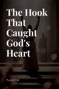 Cover: The Hook That Caught God's Heart - Ed Pub.