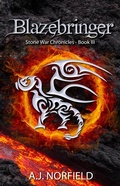 Cover: Blazebringer (Stone War Chronicles, #3) - Lowsea Publishing