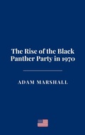 Cover: The Rise of the Black Panther Party in 1970 - Haven Editions