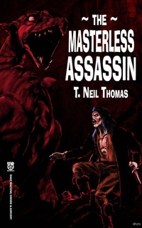 Enlarge image Cover: The Masterless Assassin (Masterless Apprentice, #2) - Rage Machine Books