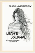 Cover: Leah's Journal: A Prequel to Runaway (City Streets Trilogy, #0) - Susanne Perry
