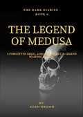 Cover: The Dark Diaries Book 6 : The Legend of Medusa - Adam Brown