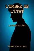 Cover: L'Ombre de l'&Eacute;tat : Le Pacte de l'&Acirc;me - Yeong Hwan Choi