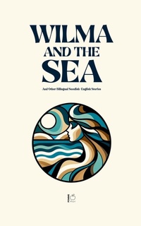 Abbildung von: Wilma and the Sea And Other Bilingual Swedish-English Stories - Pomme Bilingual
