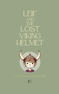 Abbildung von: Leif and the Lost Viking Helmet And Other Bilingual Norwegian-English Children's Stories for Beginners - Pomme Bilingual