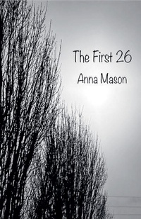 Enlarge image Cover: The First 26 - Anna Mason