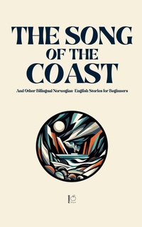Abbildung von: The Song of the Coast And Other Bilingual Norwegian-English Stories for Beginners - Pomme Bilingual
