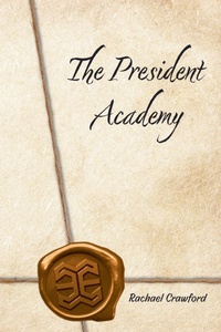 Enlarge image Cover: The President Academy - 518 Publishing Co. LLC