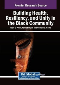 Enlarge image Cover: Building Health, Resiliency, and Unity in the Black Community - IGI Global