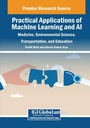 Cover: Practical Applications of Machine Learning and AI: Medicine, Environmental Science, Transportation, and Education - Engineering Science Reference
