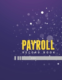 Abbildung von: Payroll Record Book - Speedy Publishing LLC
