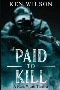 Enlarge image Cover: Paid to kill - Kenneth J. Wilson