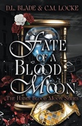 Cover: Fate of a Blood Moon - Blade and Key Publishing