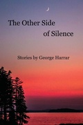 Cover: The Other Side of Silence Stories by George Harrar - Stephen Durkee Books