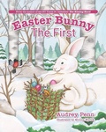 Cover: Easter Bunny The First - Writing Penn LLC