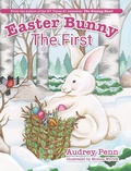 Cover: Easter Bunny The First - Writing Penn LLC