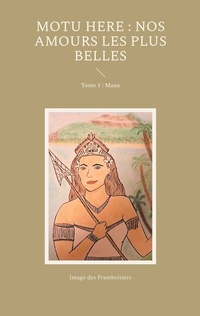 Abbildung von: Motu Here : Nos amours les plus belles - BoD - Books on Demand