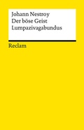 Cover: Der b&ouml;se Geist Lumpazivagabundus oder: Das liederliche Kleeblatt - Reclam