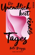 Cover: Die Unendlichkeit eines Tages - Nagel & Kimche