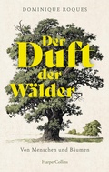 Cover: Der Duft der W&auml;lder. Von Menschen und B&auml;umen - HarperCollins Hardcover
