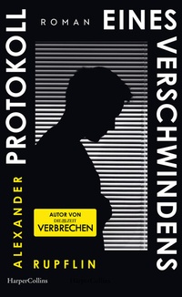 Abbildung von: Protokoll eines Verschwindens - HarperCollins Hardcover