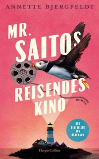 Abbildung von: Mr. Saitos reisendes Kino - HarperCollins Hardcover