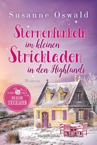 Abbildung von: Sternenfunkeln im kleinen Strickladen in den Highlands - HarperCollins Taschenbuch