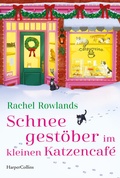 Cover: Schneegest&ouml;ber im kleinen Katzencaf&eacute; - HarperCollins Taschenbuch