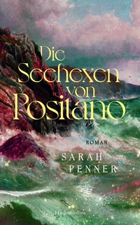 Abbildung von: Die Seehexen von Positano - HarperCollins Hardcover