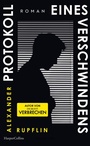 Cover: Protokoll eines Verschwindens - HarperCollins eBook