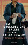 Cover: Das unglaubliche Talent der Bailey Dowery - HarperCollins Hardcover