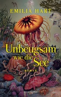 Cover: Unbeugsam wie die See - HarperCollins Hardcover
