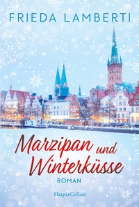 Abbildung von: Marzipan und Winterküsse - HarperCollins Taschenbuch