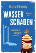 Cover: Wasserschaden: Hausmeister Penzkofer ermittelt - HarperCollins eBook