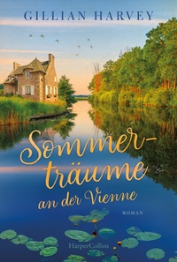 Abbildung von: Sommerträume an der Vienne - HarperCollins Taschenbuch