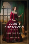 Cover: D&uuml;stere Freundschaft - Licht & Schatten