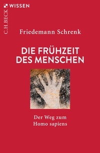 Abbildung von: Die Frühzeit des Menschen - C.H.BECK