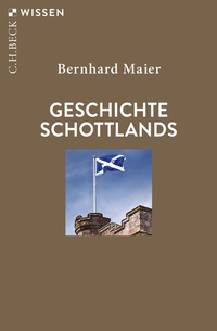 Abbildung von: Geschichte Schottlands - C.H.BECK
