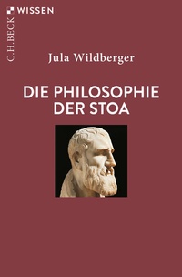 Abbildung von: Die Philosophie der Stoa - C.H.BECK