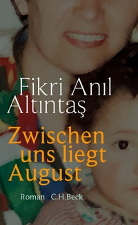 Abbildung von: Zwischen uns liegt August - C.H.BECK