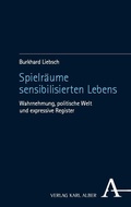 Cover: Spielr&auml;ume sensibilisierten Lebens - Karl Alber Verlag