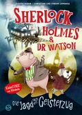 Cover: Sherlock Holmes & Dr. Watson. Die Jagd nach dem Geisterzug (Band 1) - Schneiderbuch