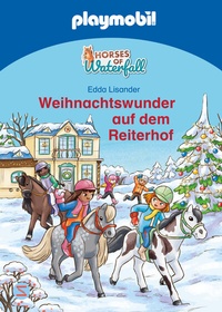 Abbildung von: PLAYMOBIL Horses of Waterfall. Weihnachtswunder auf dem Reiterhof - Schneiderbuch